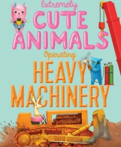Extremely Cute Animals Operating Heavy Machinery