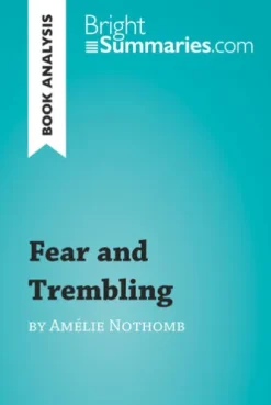 Fear and Trembling by Amélie Nothomb (Book Analysis)