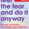 Feel the Fear… and Do It Anyway