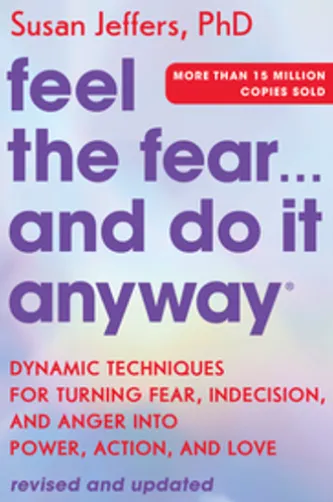 Feel the Fear… and Do It Anyway
