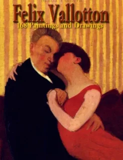 Felix Vallotton: 168 Paintings and Drawings