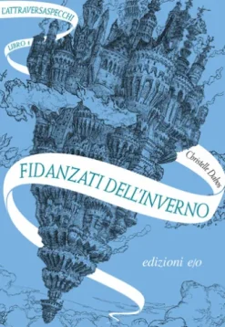 Fidanzati dell'inverno. L'Attraversaspecchi - 1