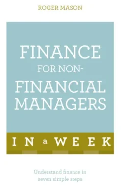 Finance For Non-Financial Managers In A Week