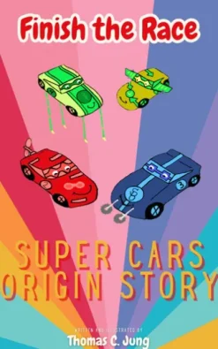 Finish the Race | Super Cars Origin Story