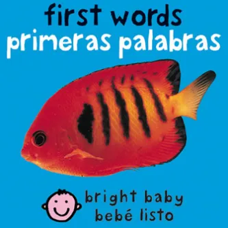 First Words / Primeras palabras Bilingual (Bright Baby)