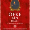 Öfke Kin Haset ve Kurtuluş Yolları
