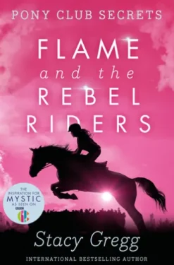Flame and the Rebel Riders