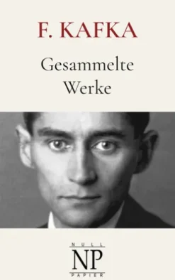Franz Kafka - Gesammelte Werke