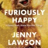 Furiously Happy