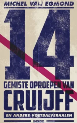 14 gemiste oproepen van Cruijff