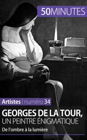 Georges de La Tour, un peintre énigmatique