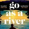 Go as a River