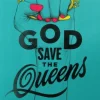 God Save the Queens