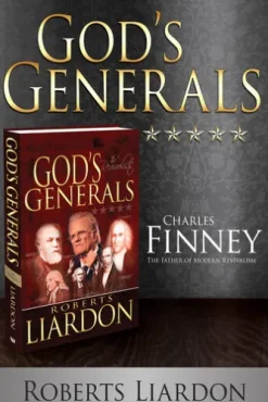 God’s Generals Charles Finney