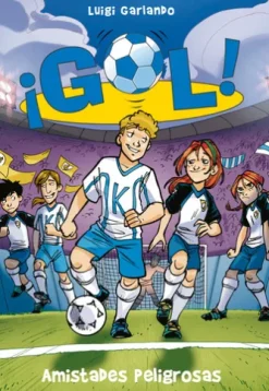 ¡Gol! 19 - Amistades peligrosas