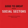 Good To Great And The Social Sectors