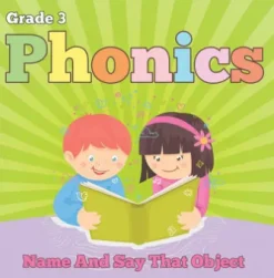 Grade 3 Phonics: Name And Say That Object