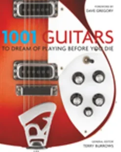 1001 Guitars to Dream of Playing Before You Die