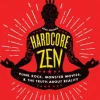 Hardcore Zen