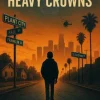 Hard Lessons, Heavy Crowns