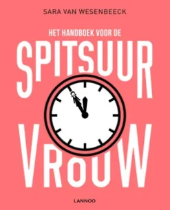 Het handboek voor de spitsuurvrouw