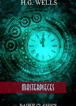 H.G. Wells: Masterpieces