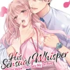 His Sensual Whisper: The Voice That Sets Me On Fire Vol. 1