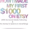 How I Made My First $1000 on Etsy (With No Social Media Following and No Money to Spend on Advertising