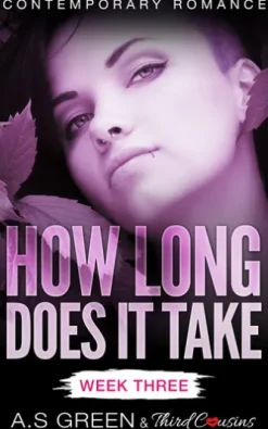 How Long Does It Take - Week Three (Contemporary Romance)