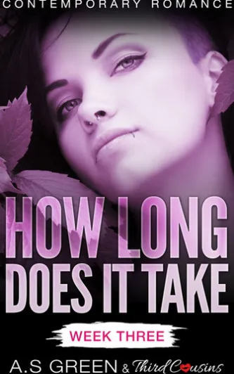 How Long Does It Take - Week Three (Contemporary Romance)