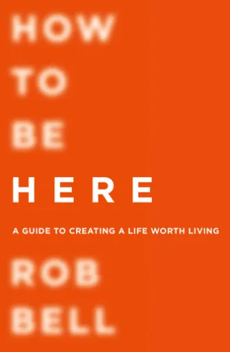 How To Be Here