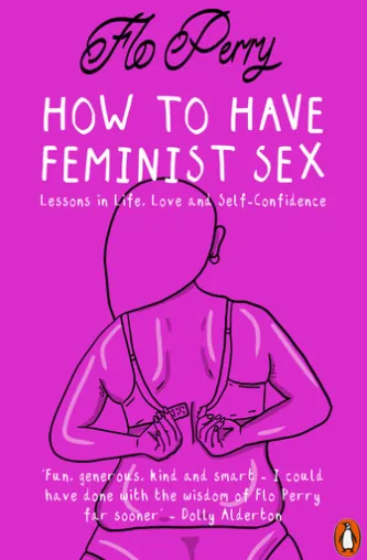 How to Have Feminist Sex
