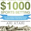 How To Make Your First $1000 Sports Betting