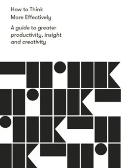 How to Think More Effectively