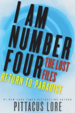 I Am Number Four: The Lost Files: Return to Paradise