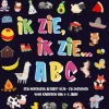 Ik Zie, Ik Zie...ABC | Een Superleuk Alfabet Kijk- en Zoekboek Voor Kinderen Van 2-5 Jaar!