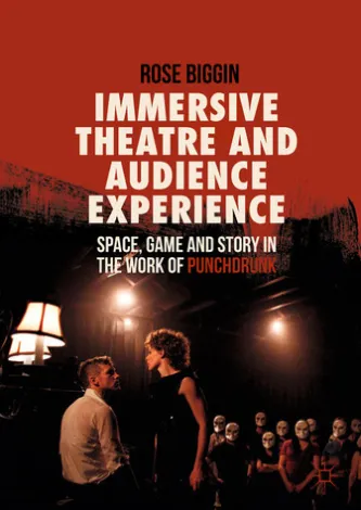 Immersive Theatre and Audience Experience