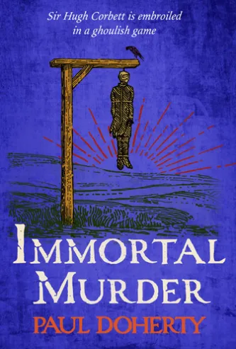 Immortal Murder (Hugh Corbett Mysteries, Book 25)