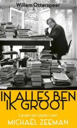 In alles ben ik groot