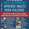 Inglés ( Inglés Sin Barreras ) Aprende Inglés Para Viajeros