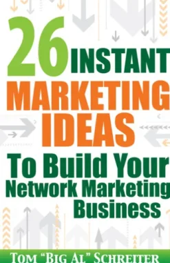 26 Instant Marketing Ideas To Build Your Network Marketing Business