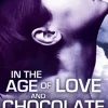 In the Age of Love and Chocolate