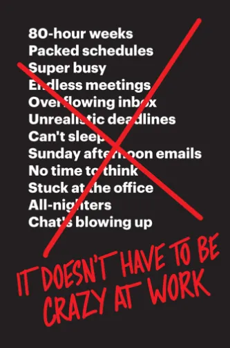 It Doesn't Have to Be Crazy at Work