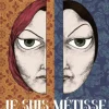 Je suis métisse