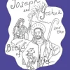 Joseph and Yeshua and The Bread of Life