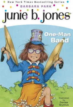 Junie B. Jones #22: One-Man Band