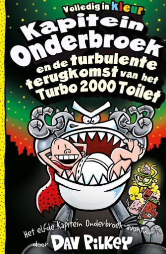 Kapitein Onderbroek en de turbulente terugkomst van het Turbo 2000 Toilet