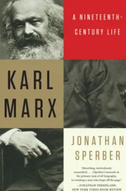 Karl Marx: A Nineteenth-Century Life