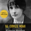 Katherine Mansfield: The Complete Works
