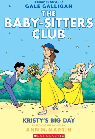 Kristy's Big Day: A Graphic Novel (The Baby-Sitters Club #6)